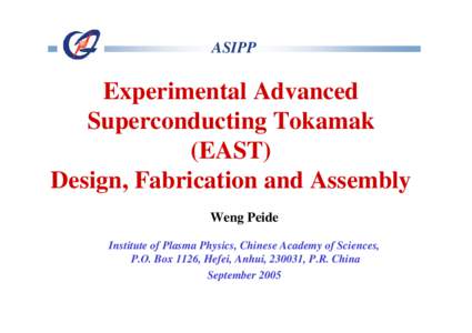 ASIPP  Experimental Advanced Superconducting Tokamak (EAST) Design, Fabrication and Assembly