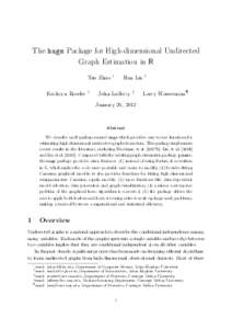 The huge Package for High-dimensional Undirected Graph Estimation in R Tuo Zhao Kathryn Roeder  ‡