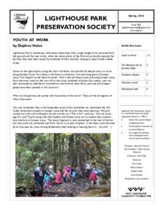 LIGHTHOUSE PARK PRESERVATION SOCIETY YOUTH AT WORK by Daphne Hales Lighthouse Park is breathing a little easier these days with a large weight of ivy removed from the ground and the tree trunks, while the native plants o
