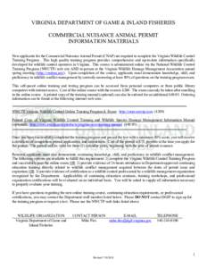 VIRGINIA DEPARTMENT OF GAME & INLAND FISHERIES COMMERCIAL NUISANCE ANIMAL PERMIT INFORMATION MATERIALS New applicants for the Commercial Nuisance Animal Permit (CNAP) are required to complete the Virginia Wildlife Contro