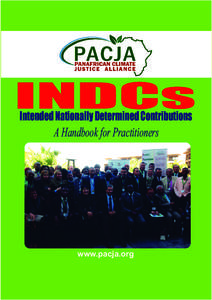 INDCs Intended Nationally Determined Contributions A Handbook for Practitioners  www.pacja.org