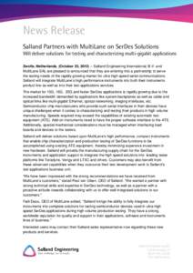 News Release Salland Partners with MultiLane on SerDes Solutions Will deliver solutions for testing and characterizing multi-gigabit applications Zwolle, Netherlands, (October 23, 2012) – Salland Engineering Internatio