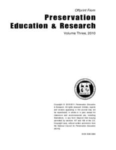 Offprint From  Preser vation Education & Research Volume Three, 2010