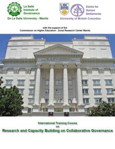 LETTER OF INVITATION RE: Invitation to the International Training Course on Research and Capacity Building on Collaborative Governance Dear Sir/Madame, I am pleased to inform you that the La Salle Institute of Govern
