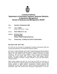 Luncheon Seminar Department of Information Systems, Business Statistics & Operations Management School of Business and Management, HKUST  Date: