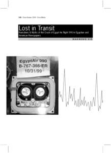 130 / Sarai Reader 2004: Crisis/Media  Lost in Transit Narratives & Myths of the Crash of Egypt Air Flight 990 in Egyptian and American Newspapers MAHMOUD EID