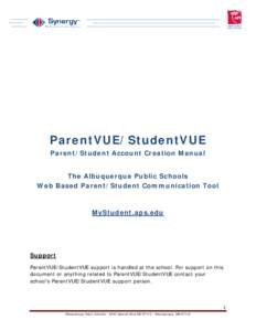 ParentVUE/StudentVUE Parent/Student Account Creation Manual The Albuquerque Public Schools Web Based Parent/Student Communication Tool  MyStudent.aps.edu