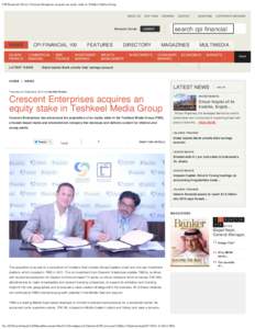 CPI Financial | News | Crescent Enterprises acquires an equity stake in Teshkeel Media Group