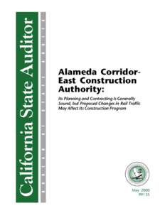 Alameda CorridorEast Construction Authority: Its Planning and Contracting Is Generally Sound, but Proposed Changes in Rail Traffic May Affect Its Construction Program