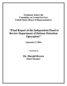 Testimony before the Committee on Armed Services United States House of Representatives “Final Report of the Independent Panel to Review Department of Defense Detention