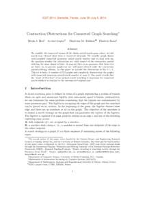 ICGT 2014, Grenoble, France, June 30–July 4, 2014  Contraction Obstructions for Connected Graph Searching⇤ Micah J. Best† Arvind Gupta‡†  Dimitrios M. Thilikos§¶ Dimitris Zoros§