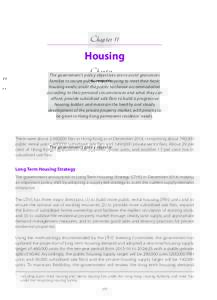Chapter 11  Housing The government’s policy objectives are to assist grassroots families to secure public rental housing to meet their basic housing needs; assist the public to choose accommodation