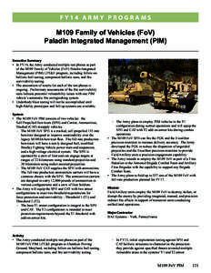 FY14 ARMY PROGRAMS  M109 Family of Vehicles (FoV) Paladin Integrated Management (PIM) Executive Summary •	 In FY14, the Army conducted multiple test phases as part