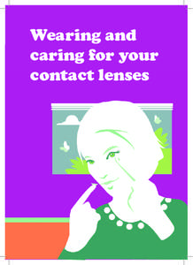 Wearing and caring for your contact lenses Checklist Wash your hands thoroughly