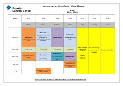 Programme Frankfurt Summer School – 18 July - 12 August Week 1 18 July – 24 July WEEK 1