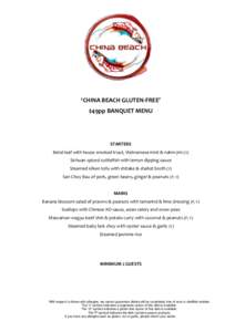 ‘CHINA BEACH GLUTEN-FREE’ $49pp BANQUET MENU STARTERS Betel leaf with house smoked trout, Vietnamese mint & nahm jim (V) Sichuan spiced cuttlefish with lemon dipping sauce