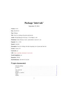 Package ‘intervals’ September 19, 2014 Version[removed]Date[removed]Type Package Title Tools for working with points and intervals