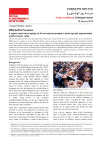16 JanuaryHAGGAI MATAR (editor)1 #StrikeForFreedom A report about the campaign of African asylum seekers in Israel against imprisonment