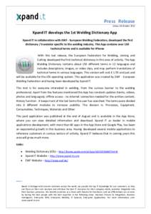Press Release Lisbon, 04 October 2012 Xpand IT develops the 1st Welding Dictionary App Xpand IT in collaboration with EWF - European Welding Federation, developed the first dictionary / translator specific to the welding
