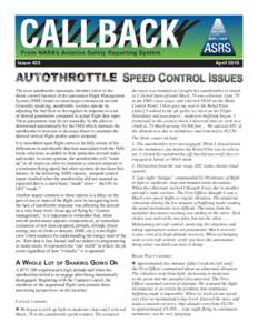 Issue 423										  The term autothrottle (automatic throttle) refers to the thrust control function of the automated Flight Management System (FMS) found on most larger commercial aircraft. Generally speaking, autothro