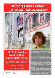 Norbert Elias Lecture  „Multiple Säkularitäten“ Prof. dr Monika Wohlrab-Sahr, Universität Leipzig
