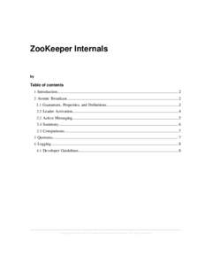 ZooKeeper Internals  by Table of contents 1 Introduction........................................................................................................................ 2