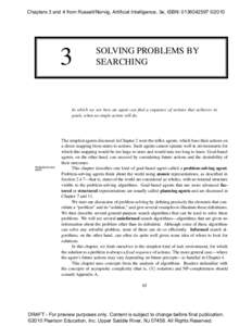 Chapters 3 and 4 from Russell/Norvig, Artificial Intelligence, 3e, ISBN:  ©SOLVING PROBLEMS BY SEARCHING