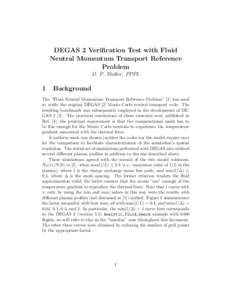 DEGAS 2 Verification Test with Fluid Neutral Momentum Transport Reference Problem D. P. Stotler, PPPL  1
