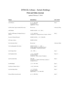 DTM-GL Library - Serials Holdings Print and Online Journals updated February 7, 2014 TITLE