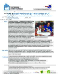PLUS Fellows Policy BriefCity-School Partnerships in Richmond,CA Supporting Full Service Community Schools in West Contra Costa Unified School District Desiree Carver-Thomas Client: City of Richmond