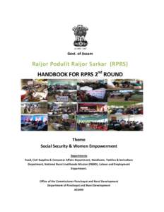 Govt. of Assam  Raijor Podulit Raijor Sarkar (RPRS) HANDBOOK FOR RPRS 2nd ROUND  Theme