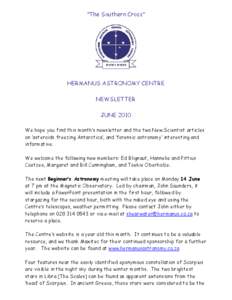 “The Southern Cross”  HERMANUS ASTRONOMY CENTRE NEWSLETTER JUNE 2010 We hope you find this month’s newsletter and the two New Scientist articles