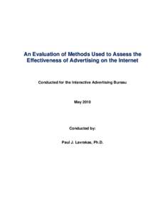 An Evaluation of Methods Used to Assess the Effectiveness of Advertising on the Internet Conducted for the Interactive Advertising Bureau  May 2010