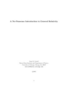 A No-Nonsense Introduction to General Relativity  Sean M. Carroll Enrico Fermi Institute and Department of Physics, University of Chicago, Chicago, IL, [removed]removed]
