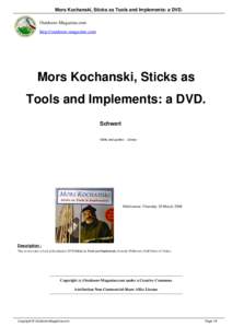 Mors Kochanski, Sticks as Tools and Implements: a DVD. Outdoors-Magazine.com http://outdoors-magazine.com Mors Kochanski, Sticks as Tools and Implements: a DVD.