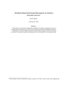 Attribute-Based Functional Encryption on Lattices (Extended Abstract) Xavier Boyen December 31, 2012
