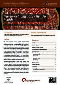 Australian Indigenous HealthReviews From the Australian Indigenous HealthInfoNet Review of Indigenous offender health Jocelyn Grace, Ineke Krom, Caitlin Maling, Tony Butler and Richard Midford