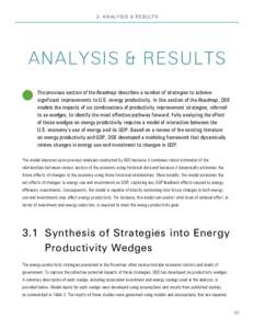 3. A NALY SI S & R ESU LT S  ANALYSIS & RESULTS The previous section of the Roadmap describes a number of strategies to achieve significant improvements to U.S. energy productivity. In this section of the Roadmap, DOE mo