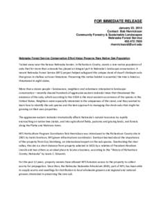 FOR IMMEDIATE RELEASE January 23, 2013 Contact: Bob Henrickson Community Forestry & Sustainable Landscapes Nebraska Forest Service[removed]