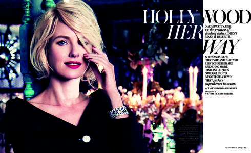 HOLLYWOOD HER WAY NAOMI WATTS, ONE OF the greatest of leading ladies, DIDN’T