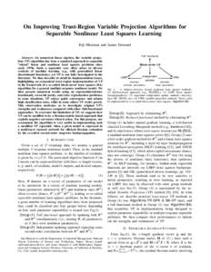 On Improving Trust-Region Variable Projection Algorithms for Separable Nonlinear Least Squares Learning Eiji Mizutani and James Demmel Abstract— In numerical linear algebra, the variable projection (VP) algorithm has b