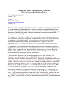 Farmworker Justice Applauds House Democrats’ Effort to Advance Immigration Reform FOR IMMEDIATE RELEASE October 2, 2013 Contact: Jessica Felix-Romero