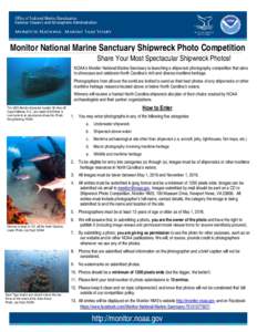 Monitor National Marine Sanctuary Shipwreck Photo Competition Share Your Most Spectacular Shipwreck Photos! NOAA’s Monitor National Marine Sanctuary is launching a shipwreck photography competition that aims to showcas