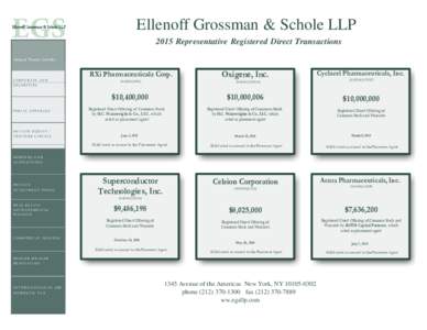 Ellenoff Grossman & Schole LLP 2015 Representative Registered Direct Transactions Areas of Practice Include: CORPORATE AND