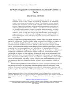 African Studies Quarterly | Volume 11, Issue 4 | SummerIs War Contagious? The Transnationalization of Conflict in Darfur JENNIFER L. DE MAIO Abstract: Scholars often regard the transnationalization of civil wars a