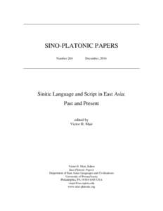SINO-PLATONIC PAPERS Number 264 December, 2016  Sinitic Language and Script in East Asia: