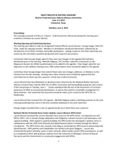 DRAFT MINUTES & MEETING SUMMARY Marine Protected Areas Federal Advisory Committee June 2-4, 2014 Galveston, Texas Monday, June 2, 2014 Proceedings