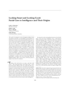 PERSONALITY AND SOCIAL PSYCHOLOGY BULLETIN Zebrowitz et al. / LOOKING SMART Looking Smart and Looking Good: Facial Cues to Intelligence and Their Origins Leslie A. Zebrowitz