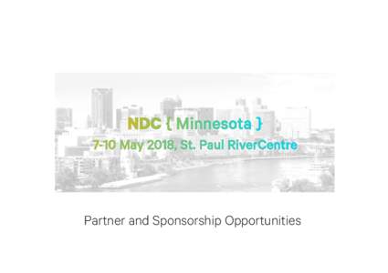 Partner and Sponsorship Opportunities  NDC { Minnesota } 7-10 MayNDC Conferences - Inspiring Developers since 2008