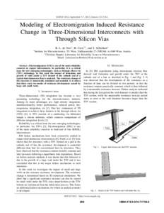 SISPAD 2012, September 5-7, 2012, Denver, CO, USA  Modeling of Electromigration Induced Resistance Change in Three-Dimensional Interconnects with Through Silicon Vias R. L. de Orio∗ , H. Ceric∗† , and S. Selberherr